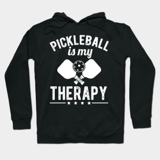 Pickle Ball Is My Therapy Funny Retirement Gift Hoodie